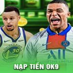 Nạp Tiền OK9 - Trải Nghiệm Cá Cược Cùng Nhiều Quà Tặng